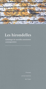 Antoine Chalvin - Les Hirondelles. Anthologie De Nouvelles Estoniennes Contemporaines.