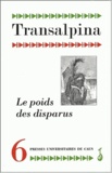 Brigitte Le Gouez - Transalpina N° 6 : Le poids des disparus - Représentations et mises en intrigue des défunts en littérature.