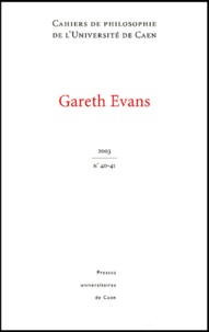  CHAUVIER STEPHANE - Cahiers de philosophie de l'Université de Caen N° 40-41 : Gareth Evans.