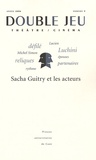 Vincent Amiel et Noël Herpe - Double Jeu N° 3/2006 : Sacha Guitry et les acteurs.
