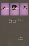 Thierry Dubost et Anne-Catherine Lobo - Regards sur l'intime en Irlande. 1 DVD