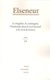 Brigitte Diaz et Laure Himy-Piéri - Elseneur N° 24/2009 : Le singulier, le contingent, l'inattendu dans le récit factuel et le récit de fiction.
