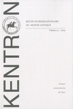 Pierre Sineux - Kentron N° 25/2009 : Histoire et actualité des sciences de l'Antiquité.