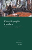 Pascale Amiot - L'autobiographie irlandaise - Voix communes, voix singulières.