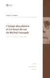 Luca Paltrinieri - L'Usage des plaisirs et Le Souci de soi de Michel Foucault - Regards critiques 1984-1987.