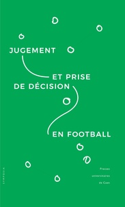 Fabrice Dosseville et Catherine Garncarzyk - Jugement et prise de décision en football.