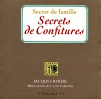 Cécile Colombo et Jacques Rouré - Secrets De Confitures. Secret De Famille.