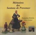 Françoise Delesty et Alain Christof - Mémoires des santons de Provence.