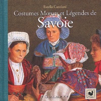 Estella Canziani - Costumes moeurs et légendes de Savoie.