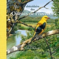 François Desbordes et Sylviane Desbordes - Abécédaire des oiseaux de Provence - Grand format.