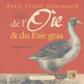 Pierre Dubarry - Petit Traité Gourmand de l'Oie & du Foie gras.