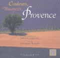 Julien Lautier et Jacques Rouré - Couleurs, Nuances, Provence.