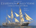Jean-Christophe Jeauffre - L'expédition Jules Verne à bord du Trois-Mâts Belem.