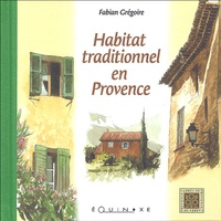 Fabian Grégoire - Habitat traditionnel en Provence.