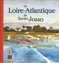 Yves Josso et Alain Bodson - La Loire-Atlantique de Xavier Josso - 1919-1940.