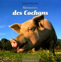 Gérard Rossini - Mémoires des Cochons.