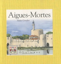 Alain Goudot - Aigues-Mortes.