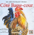 Franz Bodo et Caroline Suder - Côté Basse-cour - En découvrant Bodo.