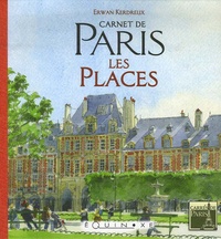 Erwan Kerdreux et François Paillocher - Carnet de Paris - Les Places.