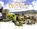 Denis Clavreul - Carnets de Provence - Des Baronnies à la Camargue.