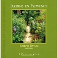 Joseph Bayol - Jardins en Provence.