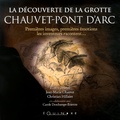 Eliette Brunel et Jean-Marie Chauvet - La découverte de la grotte Chauvet-Pont d'Arc - Premières images, premières émotions, les inventeurs racontent....