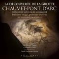 Eliette Brunel et Jean-Marie Chauvet - The Discovery of the Chauvet-Pont-d'Arc Cave.