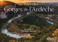 Christian Boucher - Le pays des gorges de l'Ardèche.