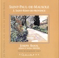 Jacqueline Leroy - Saint-Paul-de-Mausole à Saint-Rémy-de-Provence - Joseph Bayol, dessins et pastels 1961-2014.