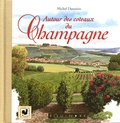 Michel Duvoisin - Autour des coteaux du champagne.