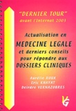 Aurélie Roux et Eric Khayat - Actualisation en médecine légale et derniers conseils pour répondre aux dossiers cliniques.