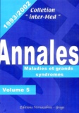 Eric Khayat et  Collectif - Annales 1993-2002 - Volume 5, Maladies et grands syndromes.