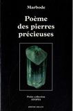  Marbode - Poème des pierres précieuses - XIe siècle.