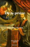 Guillaume Du Vair - De la prière - 1606.