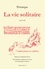  Pétrarque - LA VIE SOLITAIRE. - Edition bilingue latin-français.