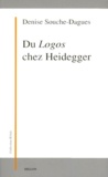 Denise Souche-Dagues - Du "Logos" chez Heidegger.
