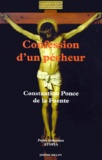Constantino Ponce de la Fuente - Confession D'Un Pecheur.