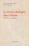 Frédéric Cossutta et Michel Narcy - La forme dialogue chez Platon. - Evolution et réceptions.