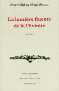  Mechthild De Magdebourg - La Lumiere Fluente De La Divinite.