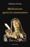  Sainte Thérèse d'Avila - Meditations Apres La Communion.