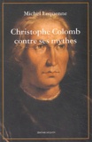 Michel Lequenne - Christophe Colomb Contre Ses Mythes.