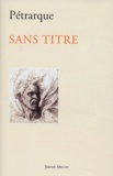  Pétrarque - Sans titre - Edition bilingue Français-Latin.