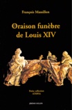 François Massillon et Paul Aizpurua - Oraison funèbre de Louis XIV.