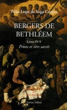 Félix Lope de Vega - Bergers de Bethléem - Livres IV-V, Proses et vers sacrés adressés à Carlos Félix et son fils.
