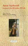 Hélène Casanova-Robin - Amor Scribendi - Lectures des Héroïdes d'Ovide.