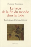 François Tosquelles - Le vécu de la fin du monde dans la folie - Le témoignage de Gérard de Nerval.
