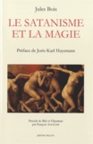 Jules Bois - Le Satanisme et la magie (1895) - Précédé de Bois et Huysmans.