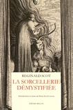 Reginald Scot - La sorcellerie démystifiée - 1584.