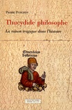 Pierre Ponchon - Thucydide philosophe - La raison tragique dans l'histoire.