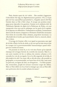 La folie à Paris 1890. Précédé de Le Paris des délires : L'Infirmerie Spéciale de la Préfecture de Police à la fin du XIXe siècle